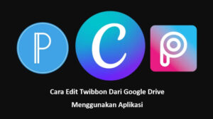 Cara Edit Twibbon dari Google Drive Simple dan Mudah